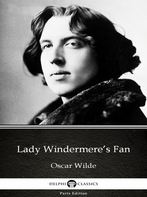 cover image of Lady Windermere's Fan by Oscar Wilde (Illustrated)
